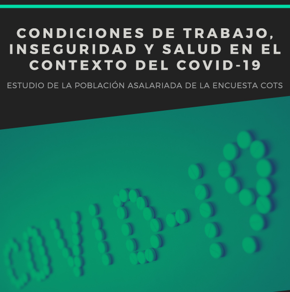 Estudio sobre Condiciones de Trabajo, Inseguridad y Salud en el contexto COVID-19.