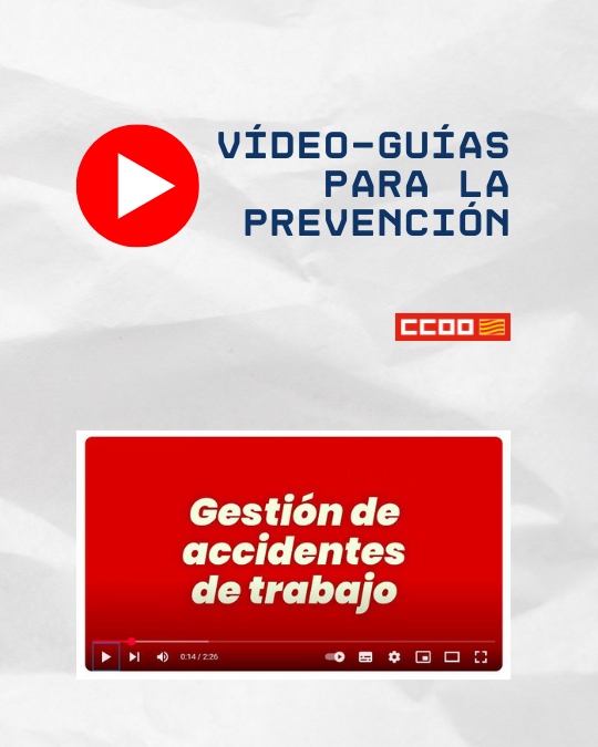 Gestión de accidentes laborales. Colección Vídeo-guías para la prevención, VG nº 02. CCOO Aragón 2025.