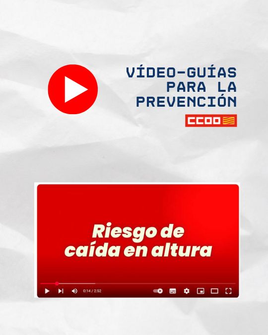 Riesgo de caída en altura. Vídeo-guías para la prevención. CCOO Aragón 2025.